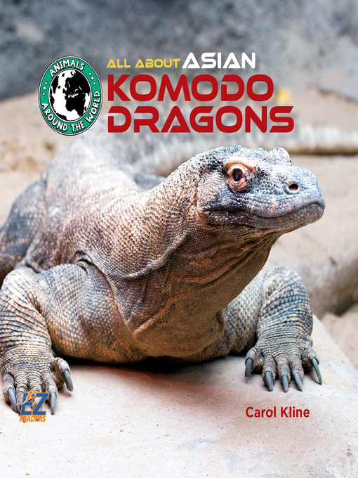 Title details for All About Asian Komodo Dragons by Carol Kline - Available